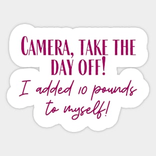 Take The Day Off Sticker